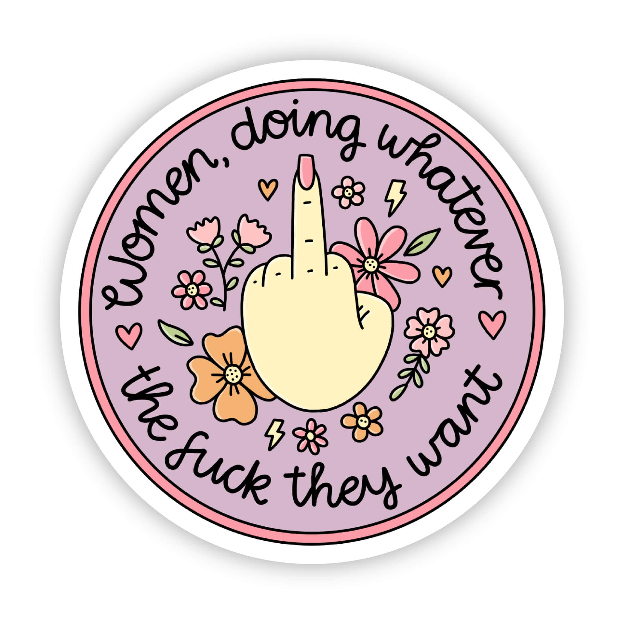 Women Doing Whatever They Want Sticker
