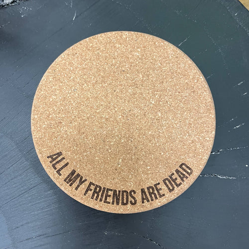 All My Friends Are Dead Plant Mat