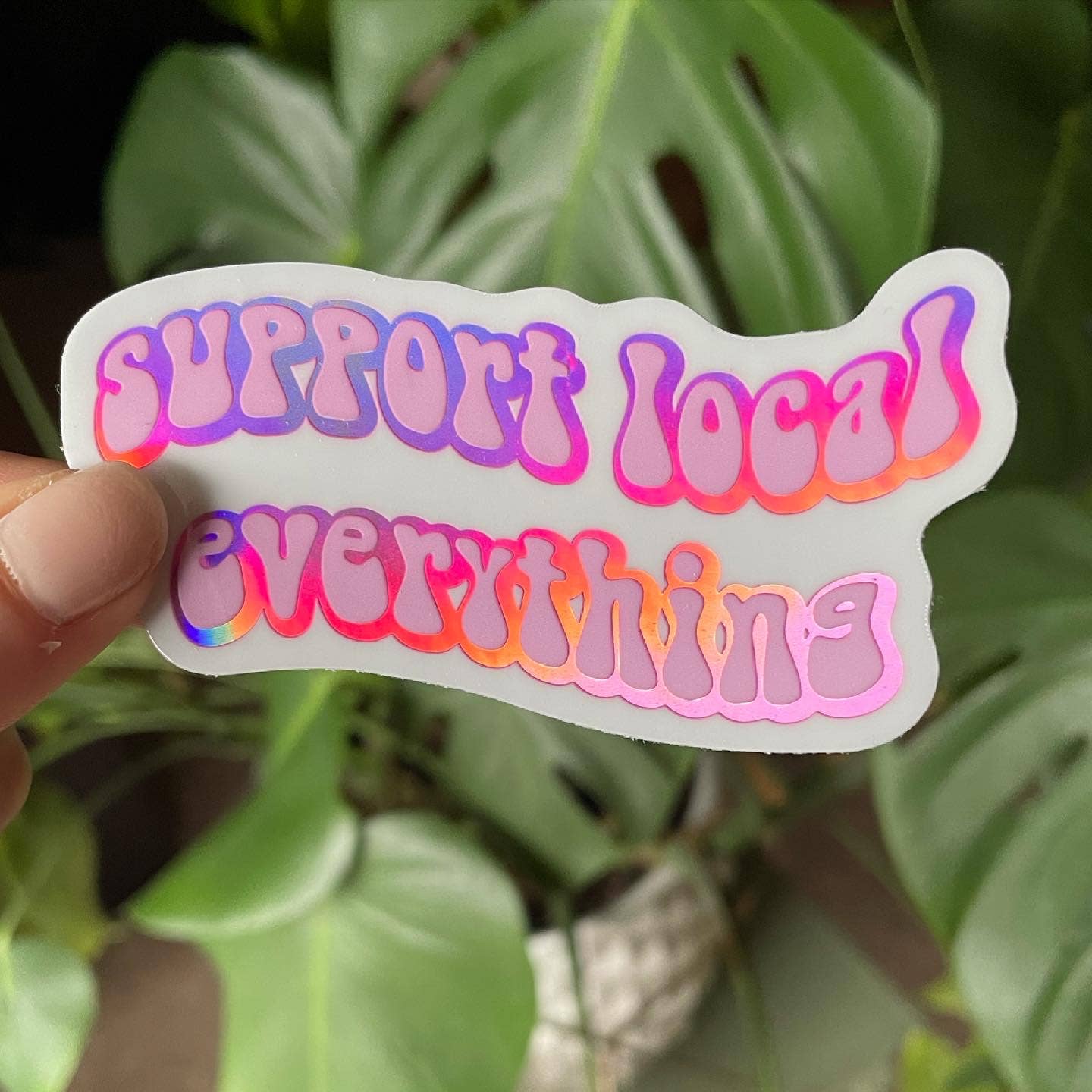 Support Local Everything Sticker