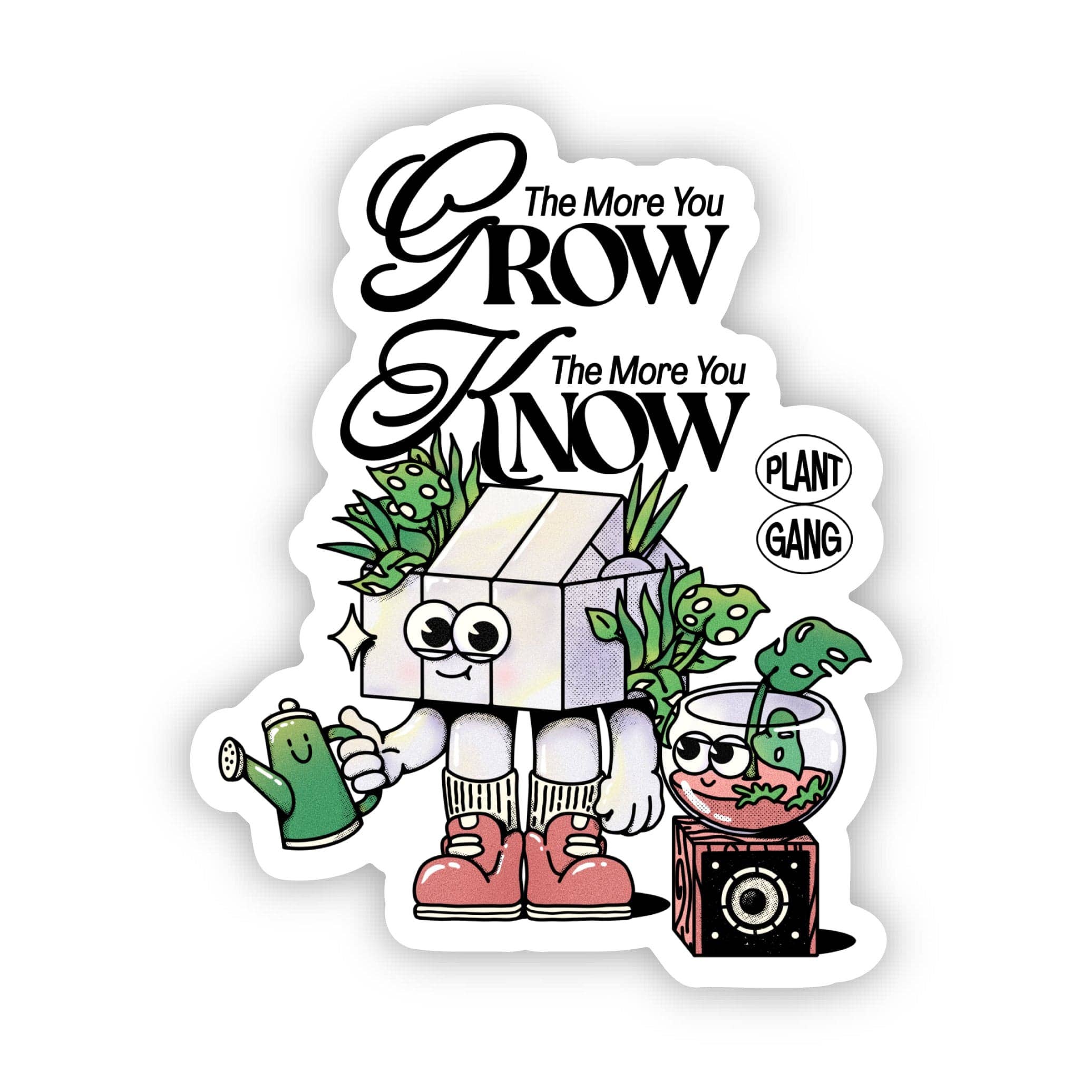 The More You Grow, The More You Know Sticker