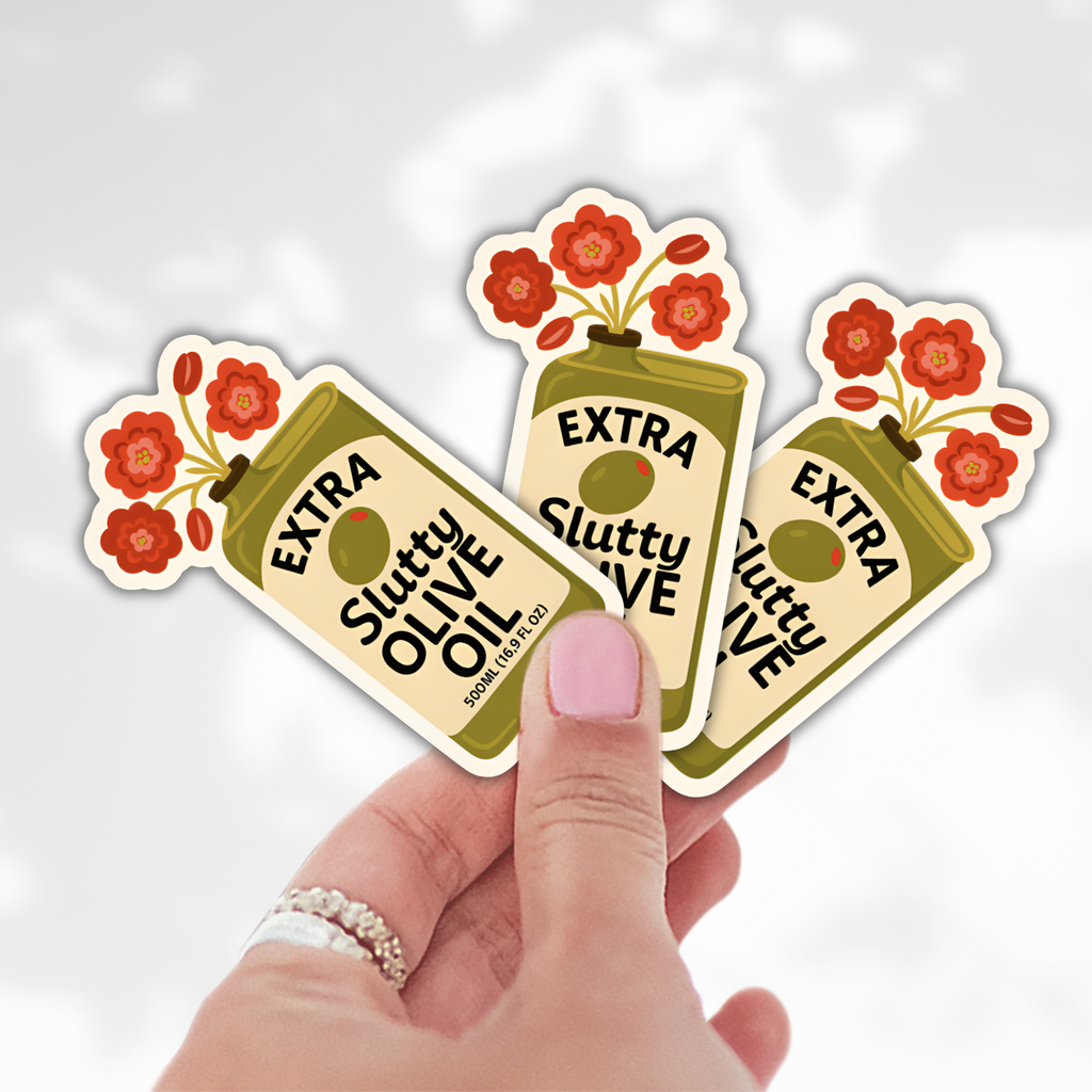 Extra Slutty Olive Oil Sticker