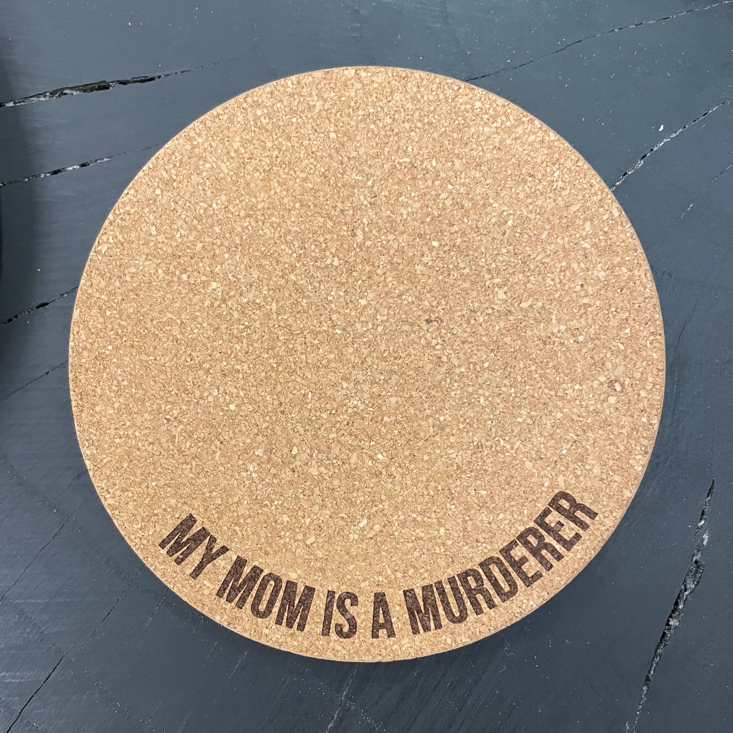 My Mom Is A Murderer Plant Mat