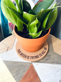 This Bitch Is Trying to Kill Me | Plant Mat