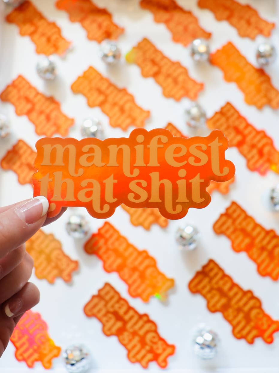 Manifest That Shit Sticker 